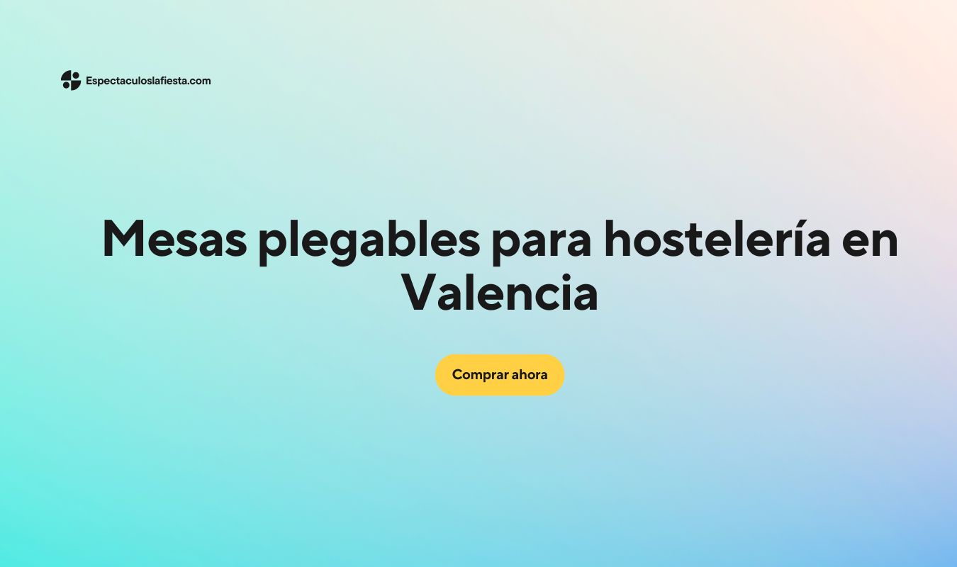 Mesas plegables para hostelería en valencia